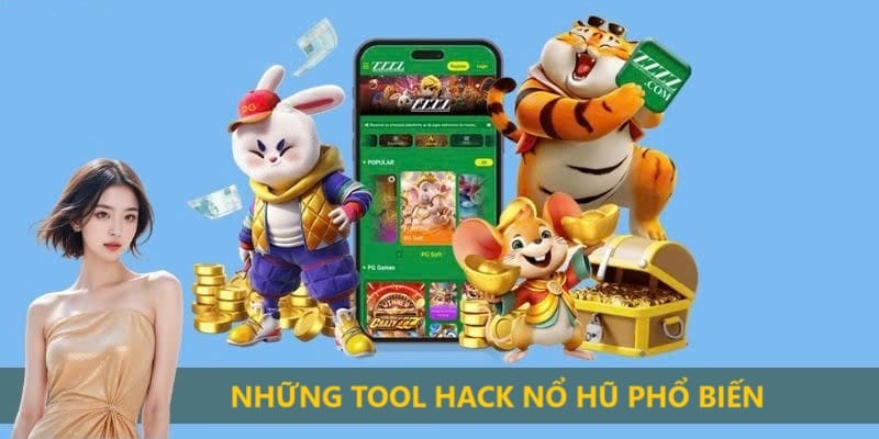Những tool hack nổ hũ phổ biến Những tool hack nổ hũ phổ biến