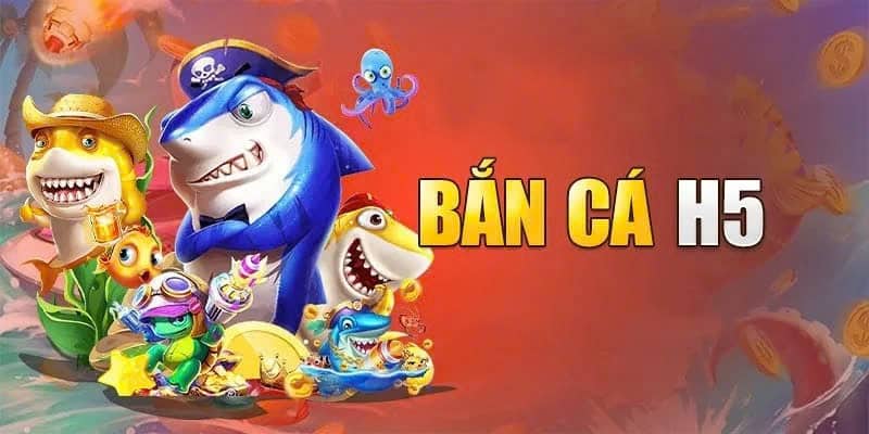 ban ca h5