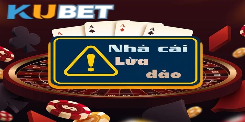 Lo lắng tin đồn Kubet lừa đảo