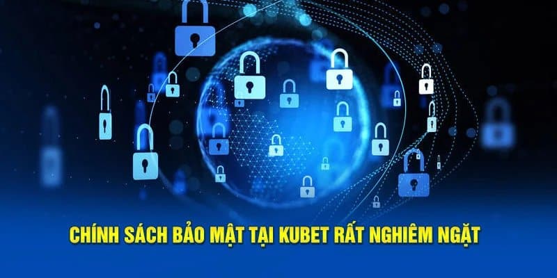 Chính sách bảo mật kubet đảm bảo an ninh lịch sử game Chính sách bảo mật kubet đảm bảo an ninh lịch sử game