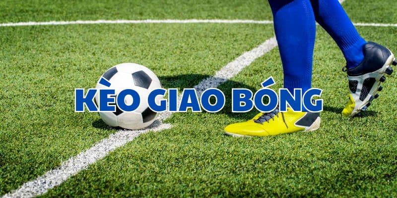 keo giao bong kubet