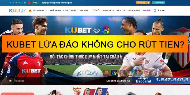 Tìm hiểu các tin đồn liên quan đến nhà cái KUBET lừa đảo