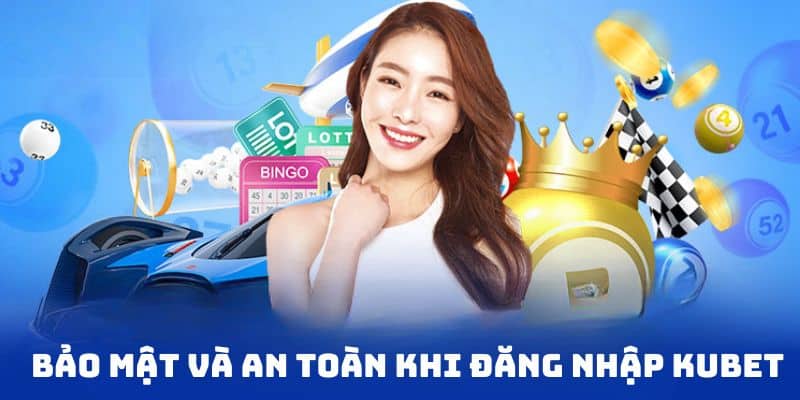 Nền tảng kubet casino đảm bảo an toàn cho nick game người dùng