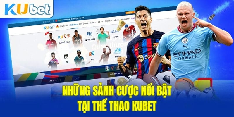 Những sảnh cược phổ biến tại KUBET Những sảnh cược phổ biến tại KUBET