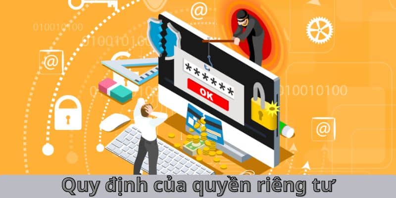 Các quy định của chính sách bảo vệ riêng tư kubet Các quy định của chính sách bảo vệ riêng tư kubet