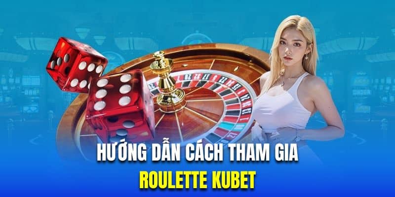 Hướng dẫn quy trình tham gia cò quay Kubet