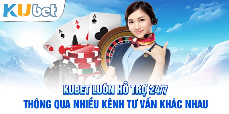 KUBET luôn hỗ trợ 24/7 thông qua nhiều kênh tư vấn khác nhau